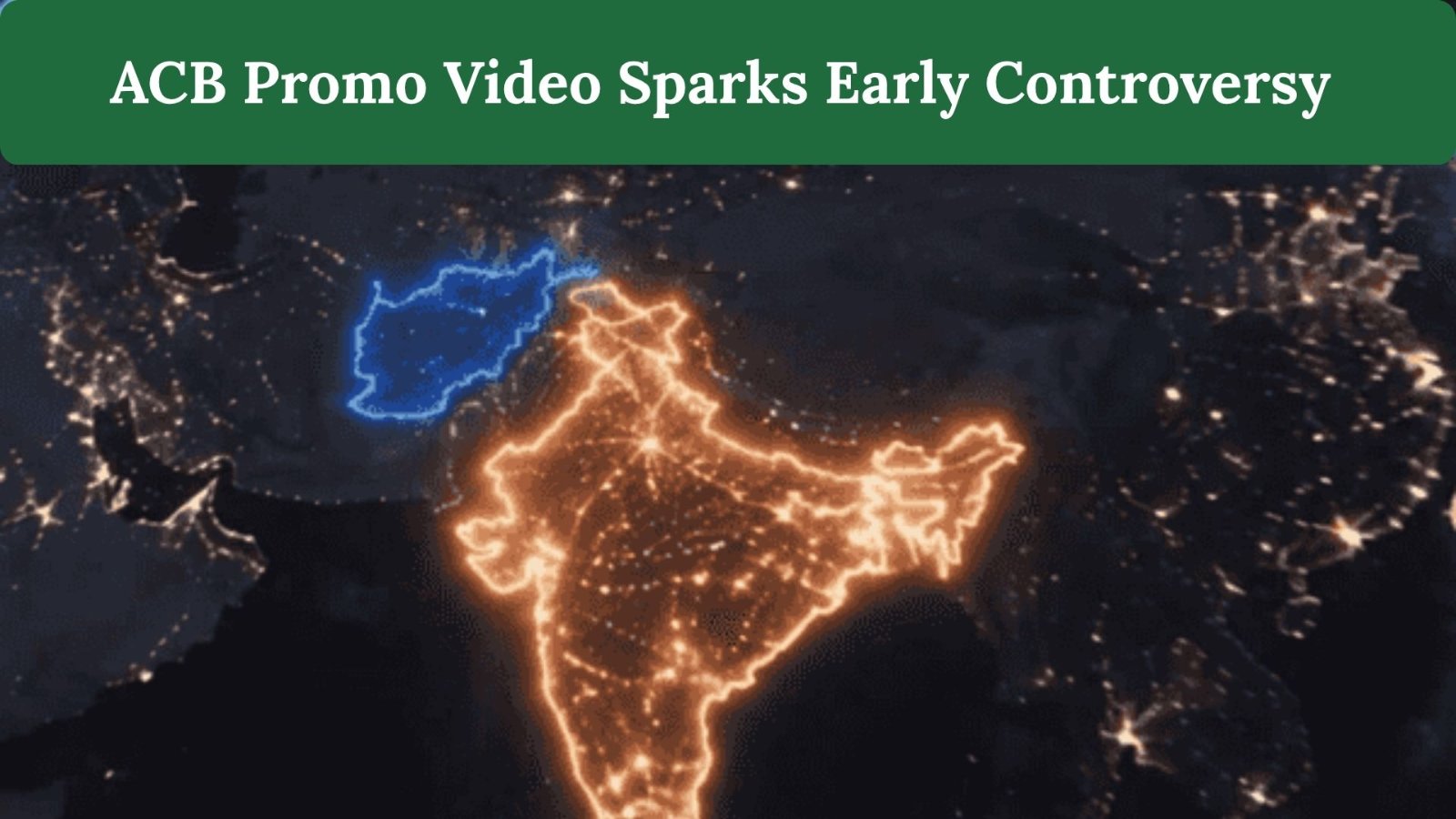 Afghanistan Cricket Board Promo Video Sparks Early Controversy by Depicting PoK and Gilgit-Baltistan as Part of India