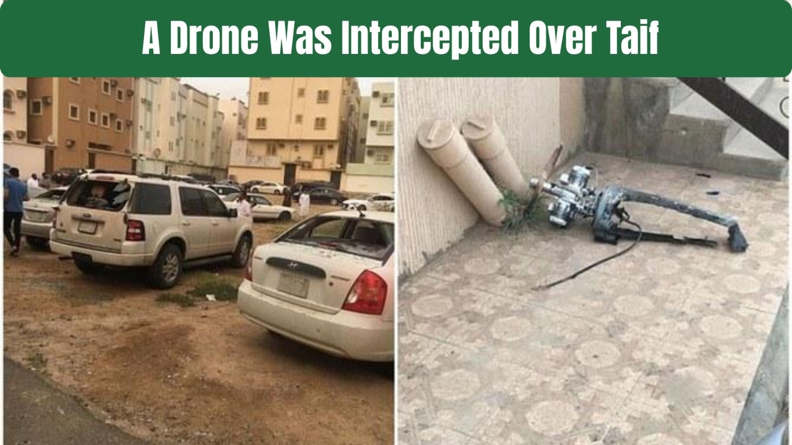 Houthi Drone Debris Kills One in Saudi Arabia as Taif Is Hit by Falling Wreckage